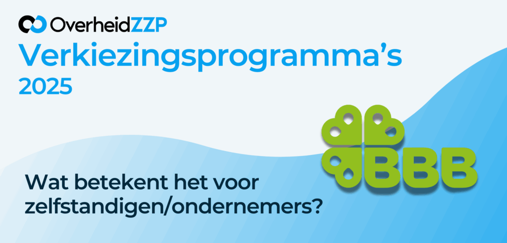 BBB Verkiezingsprogramma 2025 Wat betekent het voor zelfstandigenZZP-ers