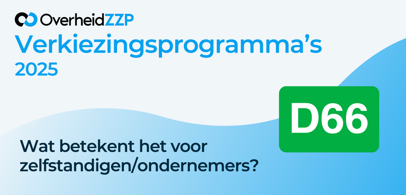 D66 Verkiezingsprogramma 2025 Wat betekent het voor zelfstandigenZZP-ers