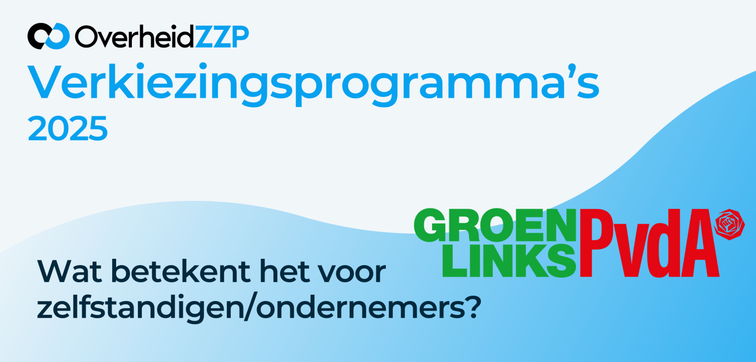 GroenLinks-PvdA Verkiezingsprogramma 2025 Wat betekent het voor zelfstandigenZZP-ers